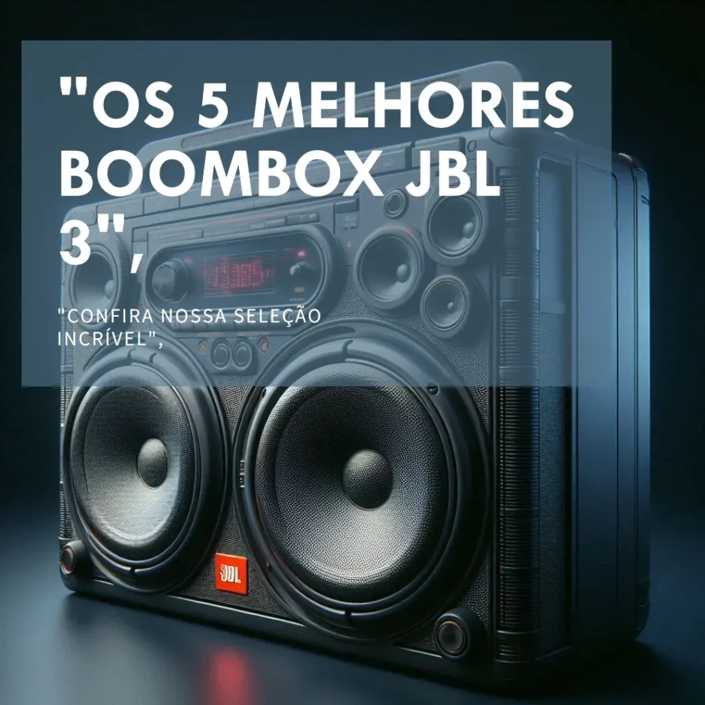 Lista de 5 Melhores:  Boombox JBL 3