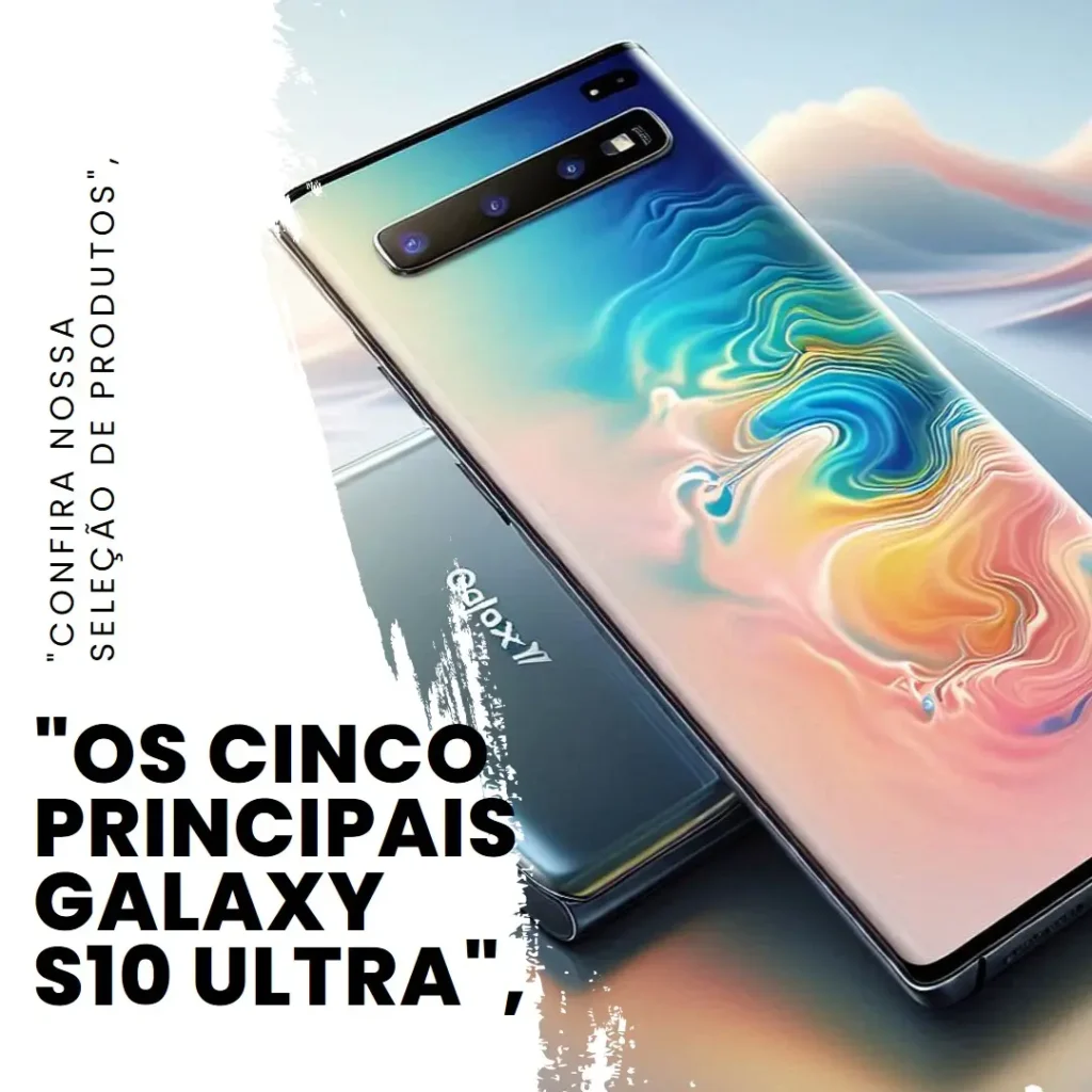 Top Cinco  Galaxy S10 ultra