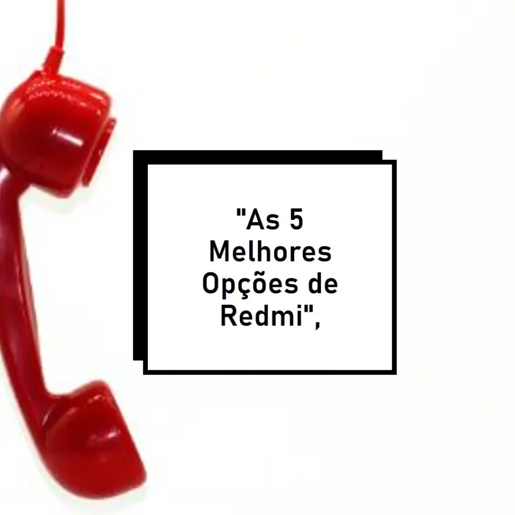 As 5 Melhores Opções de  Redmi a 3