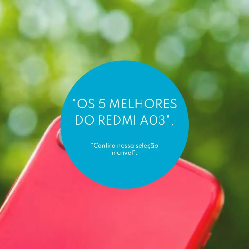 Lista de 5 Melhores: Redmi a03