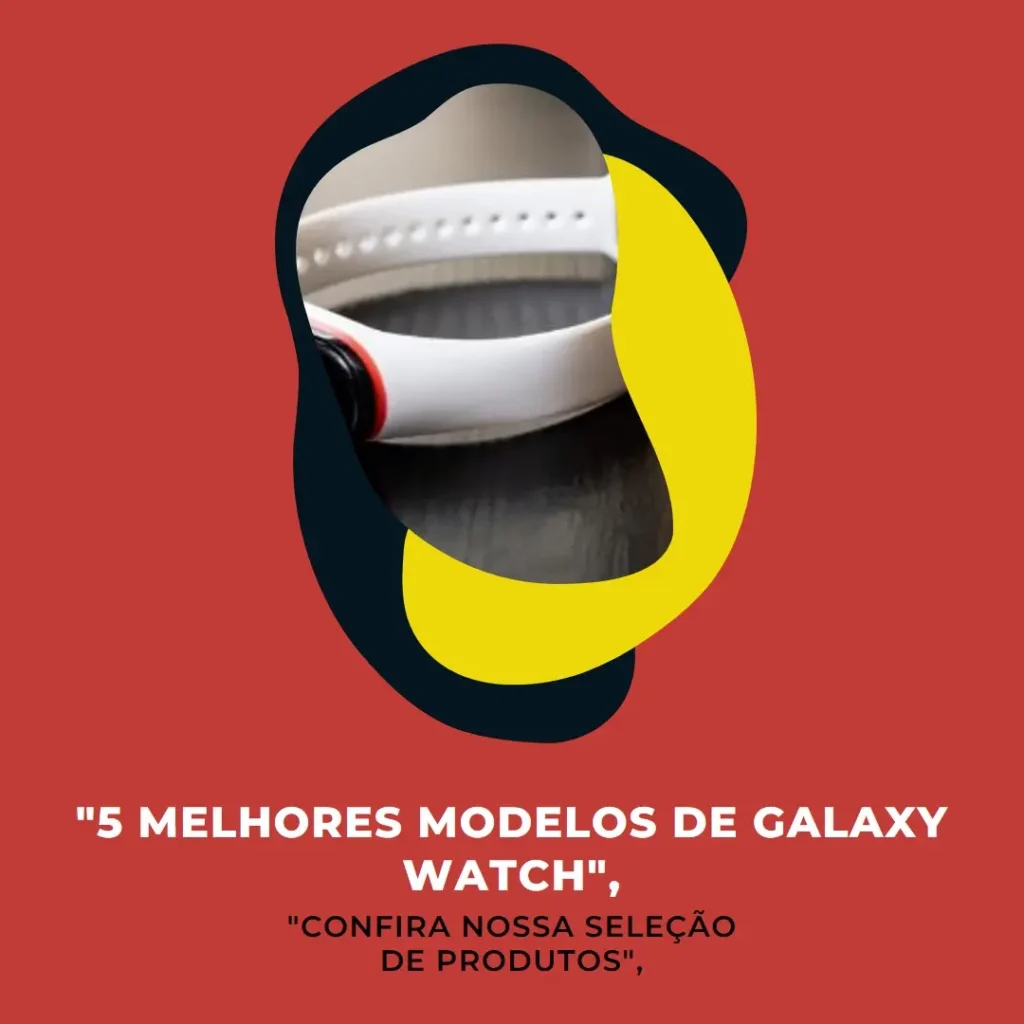 5 Melhores Modelos de  Samsung Galaxy watch 7 lte 44mm