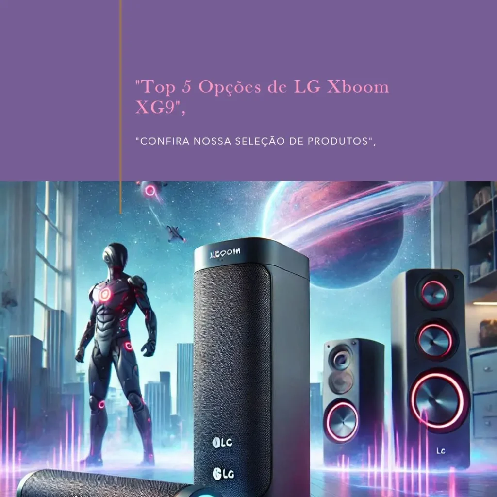 Top 5 Opções de  LG Xboom xg9