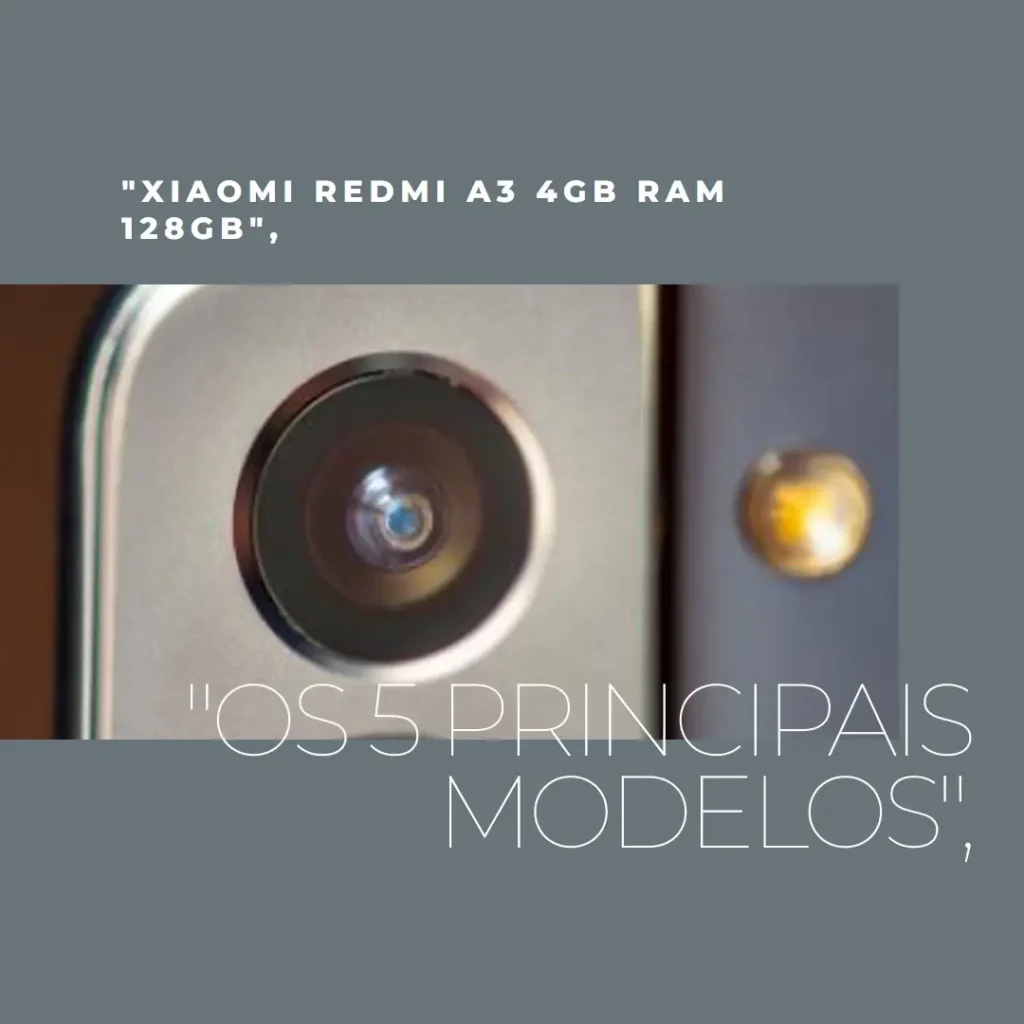 Os 5 Principais Modelos de  Xiaomi Redmi A3 4gb ram 128gb