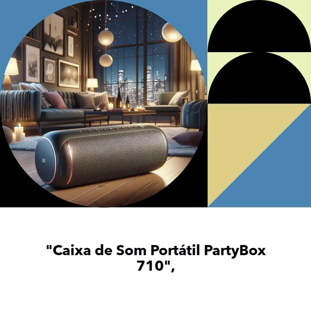 Caixa de Som Portátil PartyBox 710: Potência e Estilo para Todas as Ocasiões