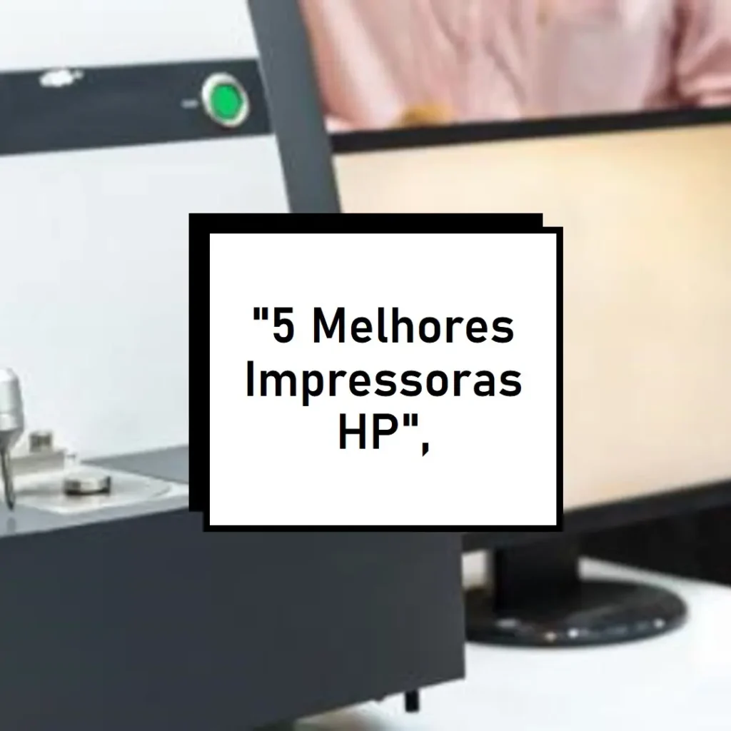 5 Melhores Modelos de impressora HP multifuncional smart tank 581