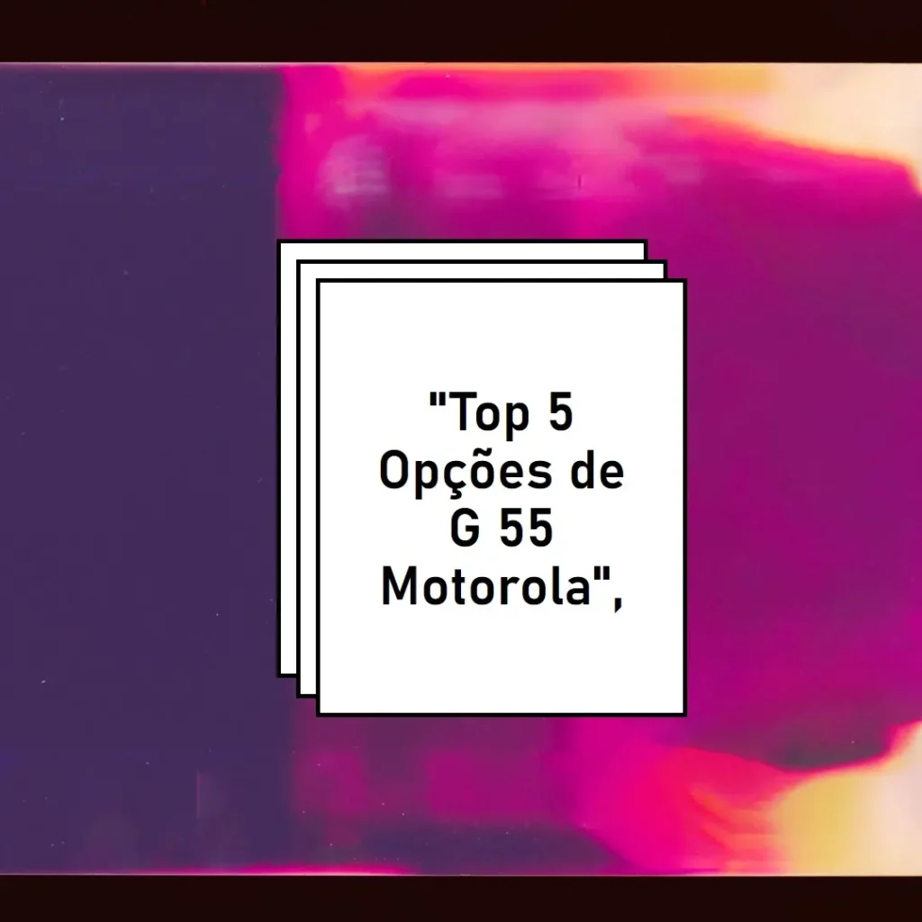 Top 5 Opções de  G 55 Motorola