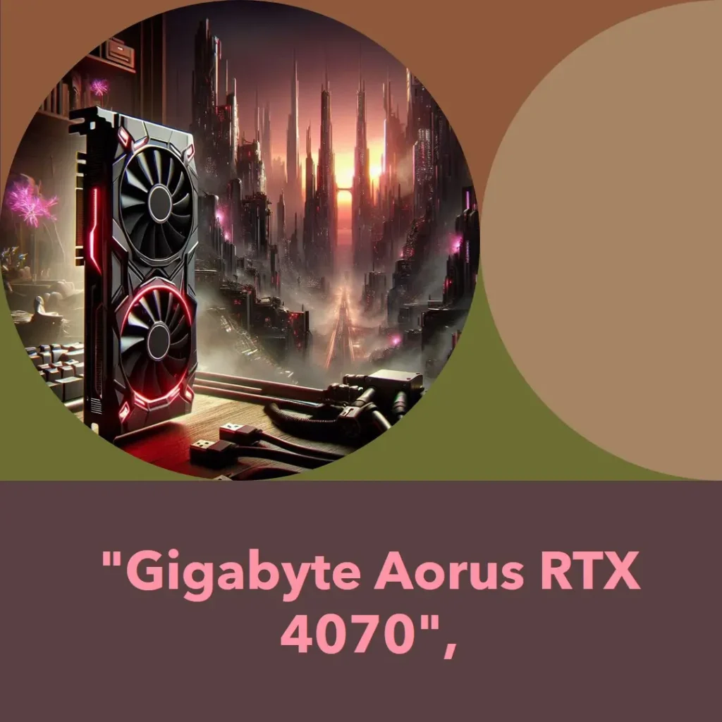 Principais 5  Gigabyte Aorus RTX 4070 master