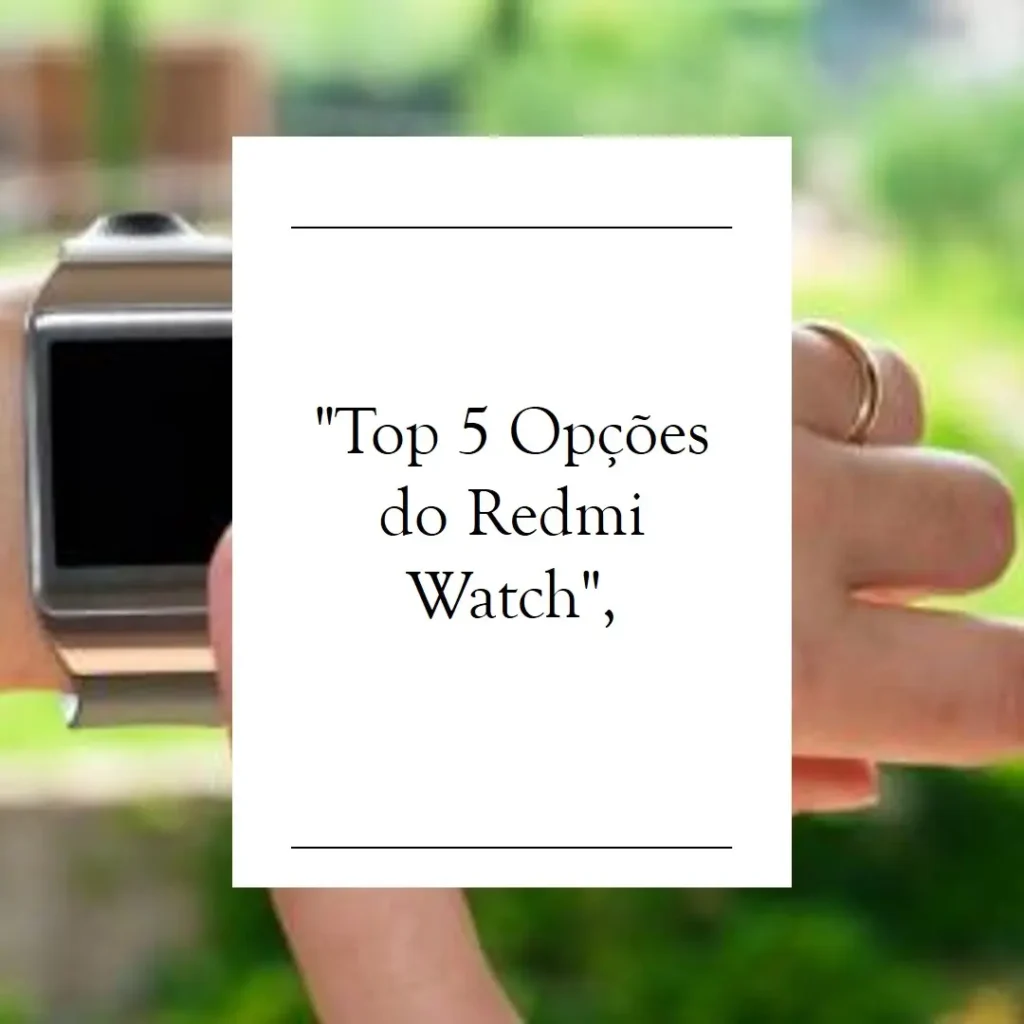 Top 5 Opções de  review Redmi watch 5 lite