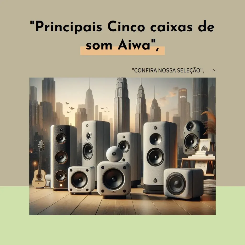 Principais Cinco caixas de som aiwa