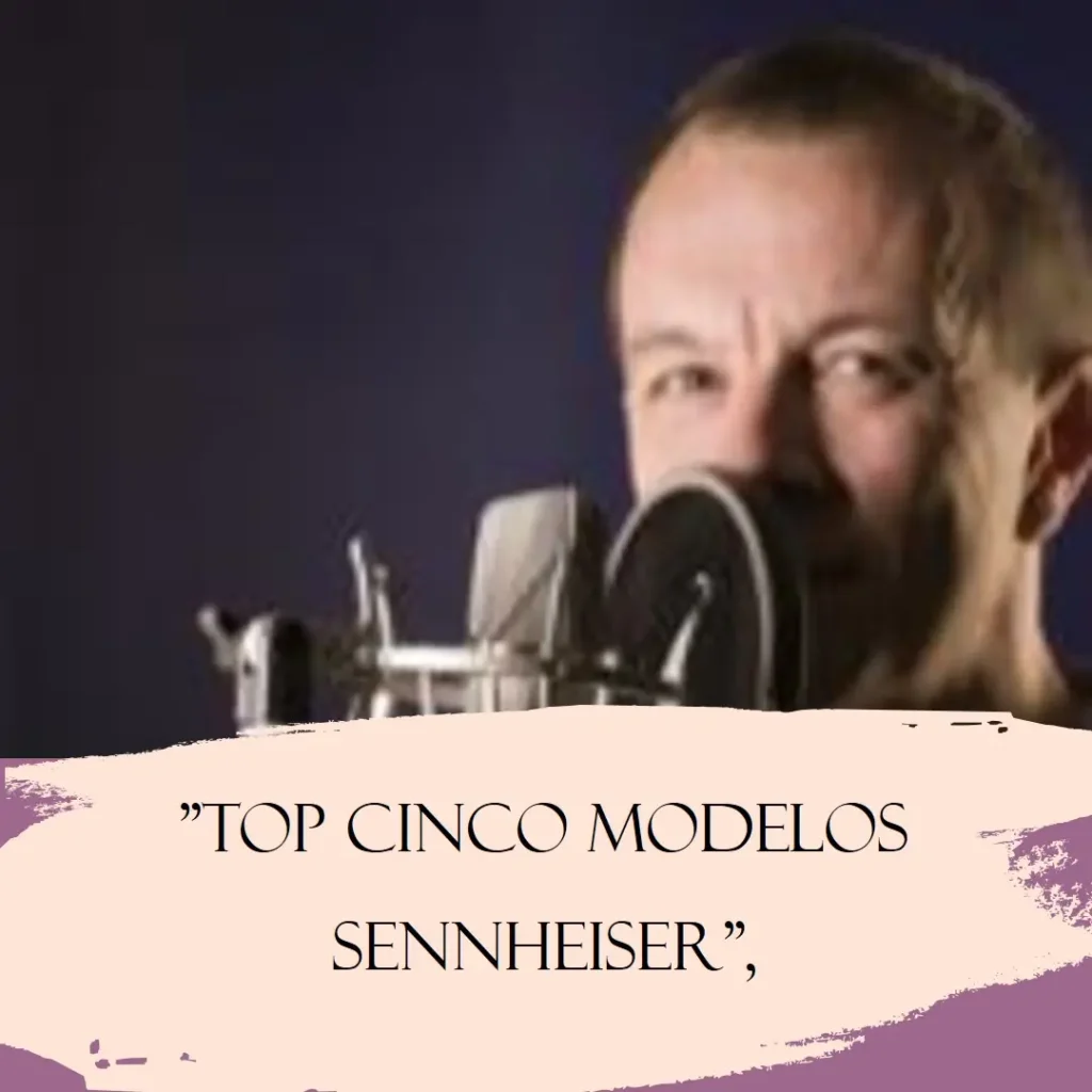 Top Cinco Modelos de  Sennheiser e835s