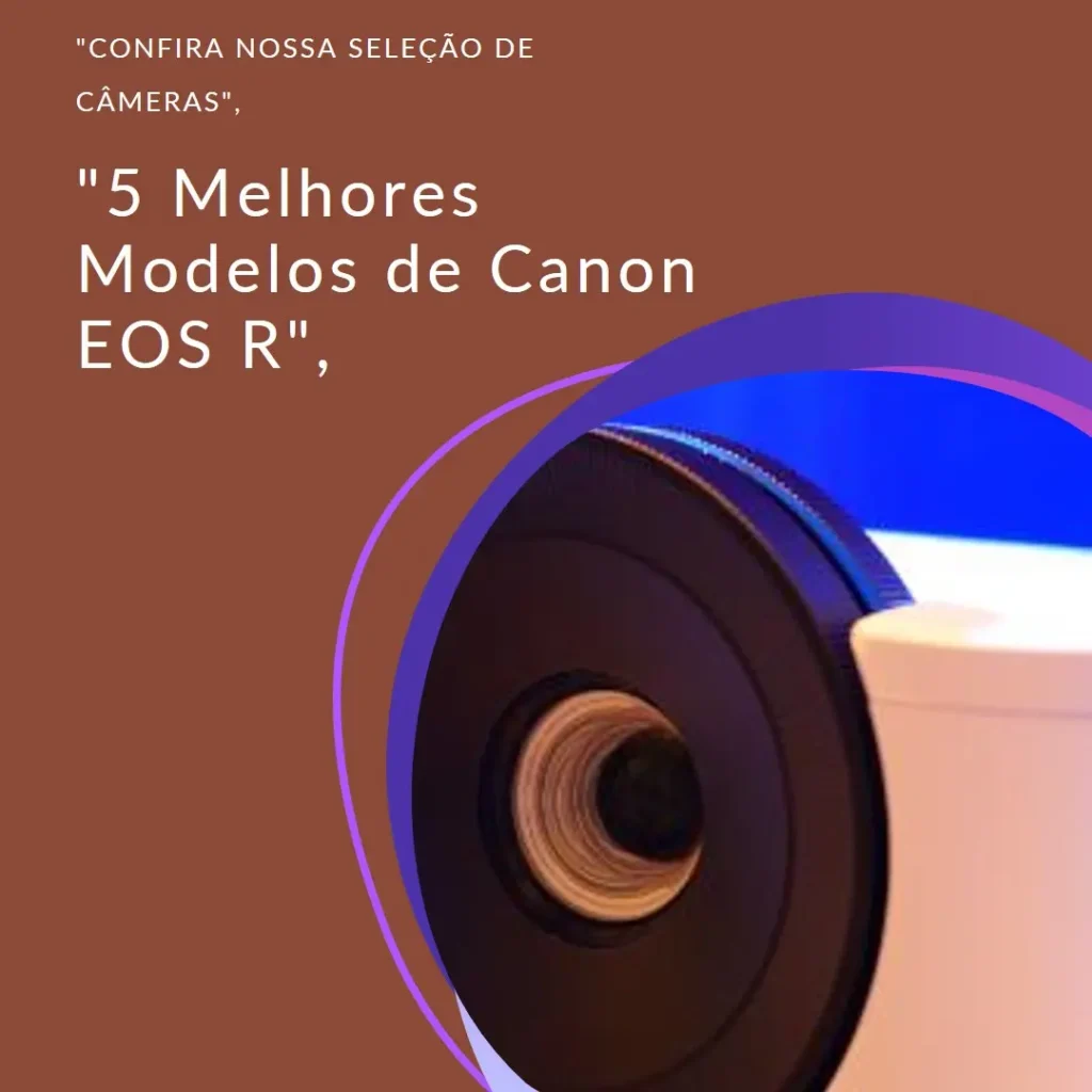 5 Melhores Modelos de  Canon EOS r