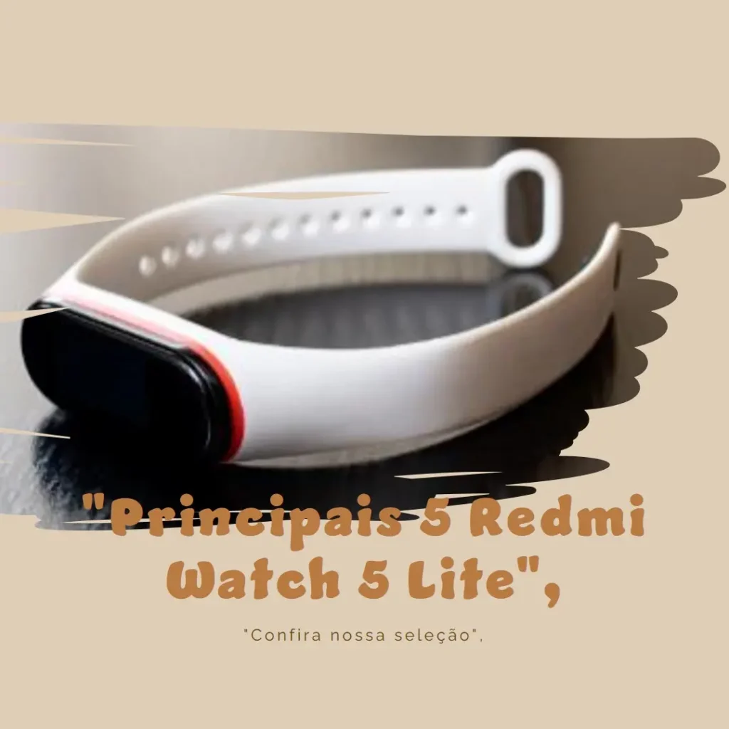 Principais 5  Redmi watch 5 lite