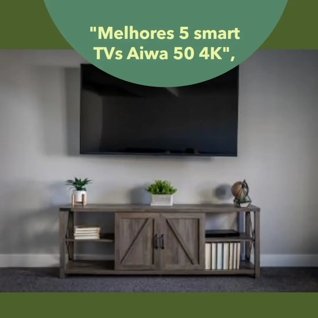 Melhores 5 smart tv aiwa 50 4k
