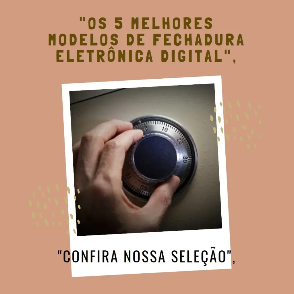 Os 5 Melhores Modelos de  fechadura eletronica digital