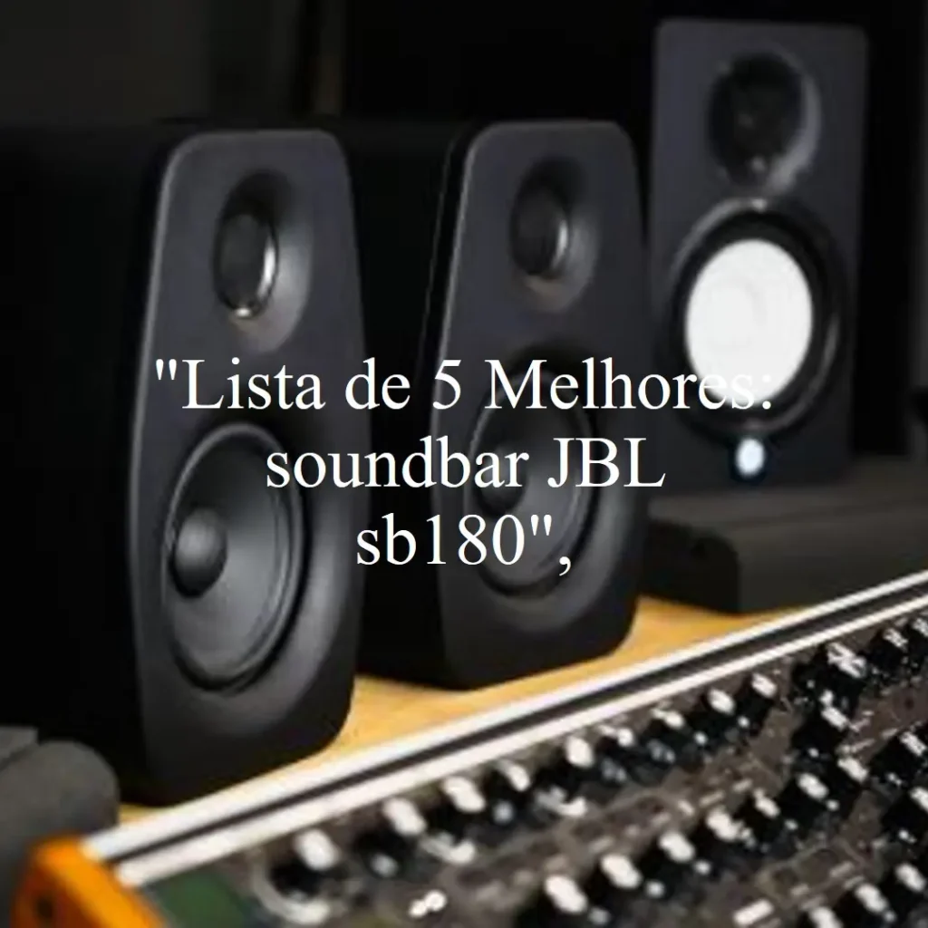 Lista de 5 Melhores:  soundbar JBL sb180