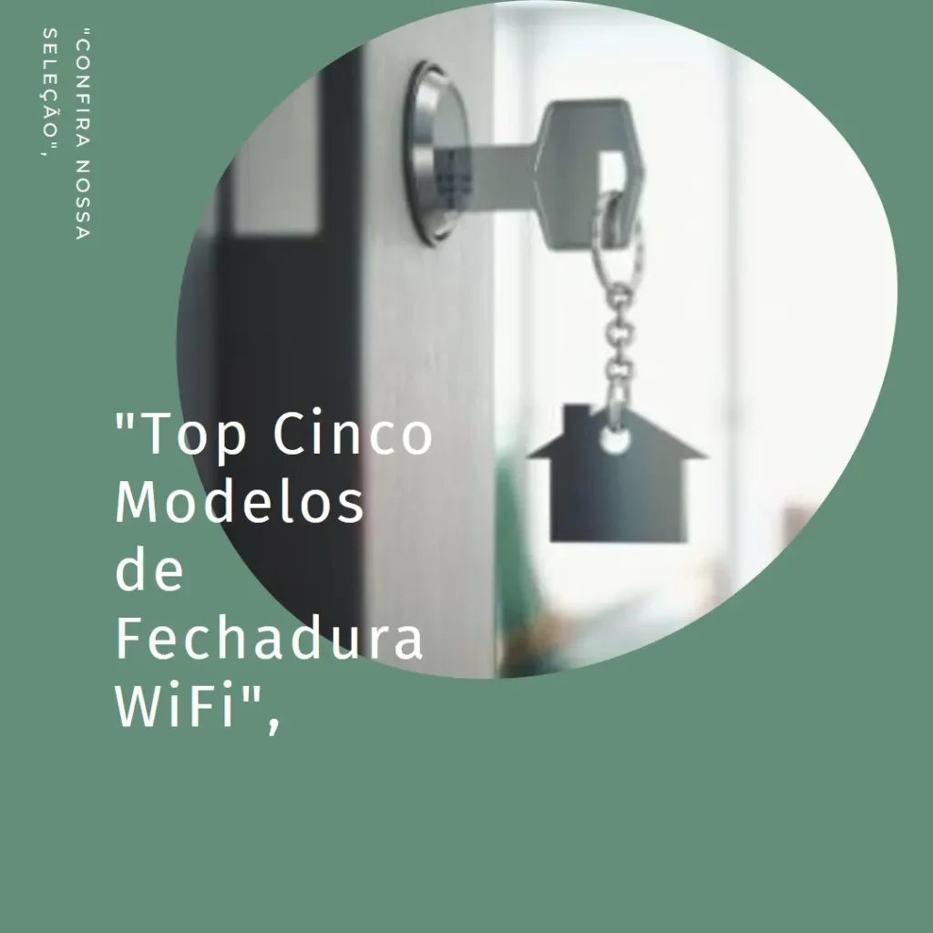 Top Cinco Modelos de  fechadura wifi