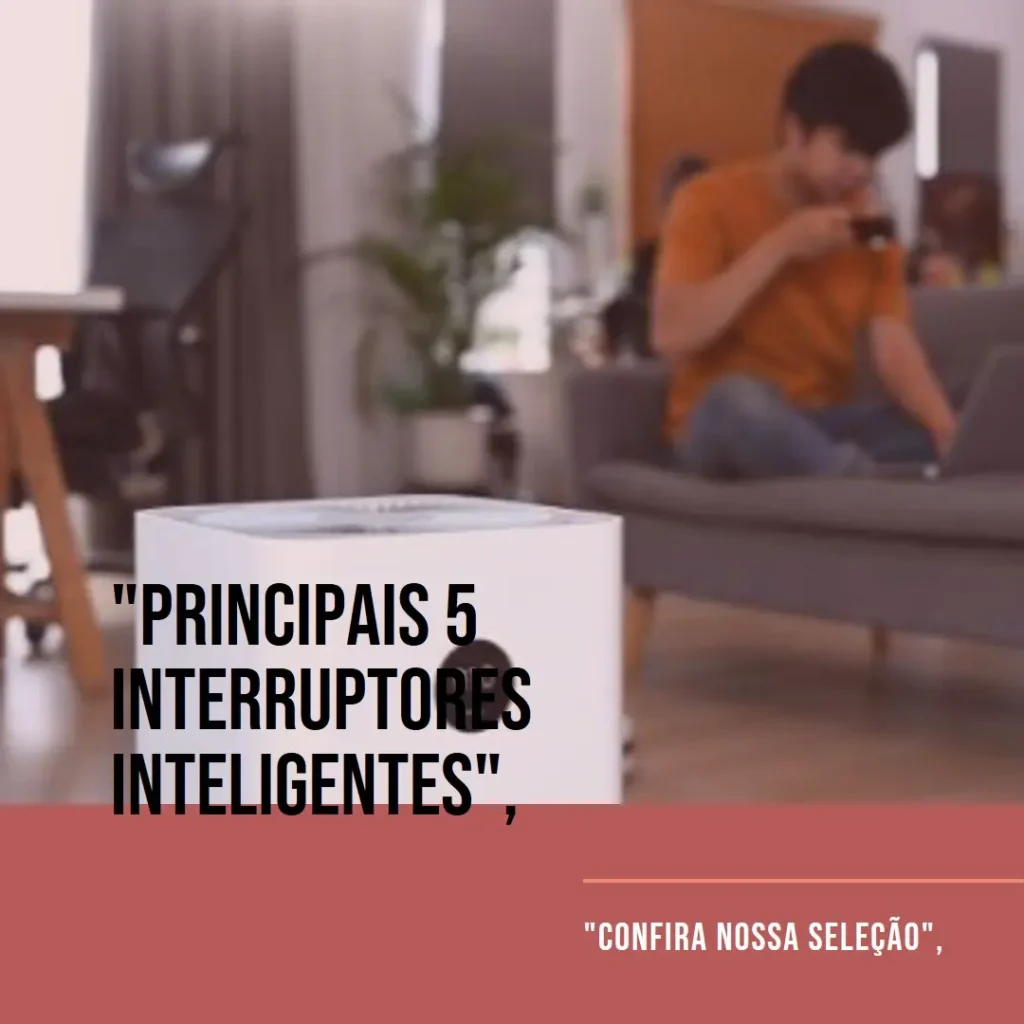 Principais 5 interruptores inteligentes