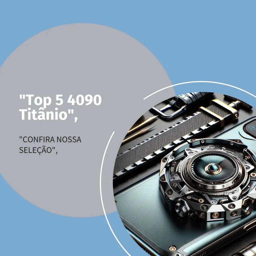 Top 5  4090 titanium