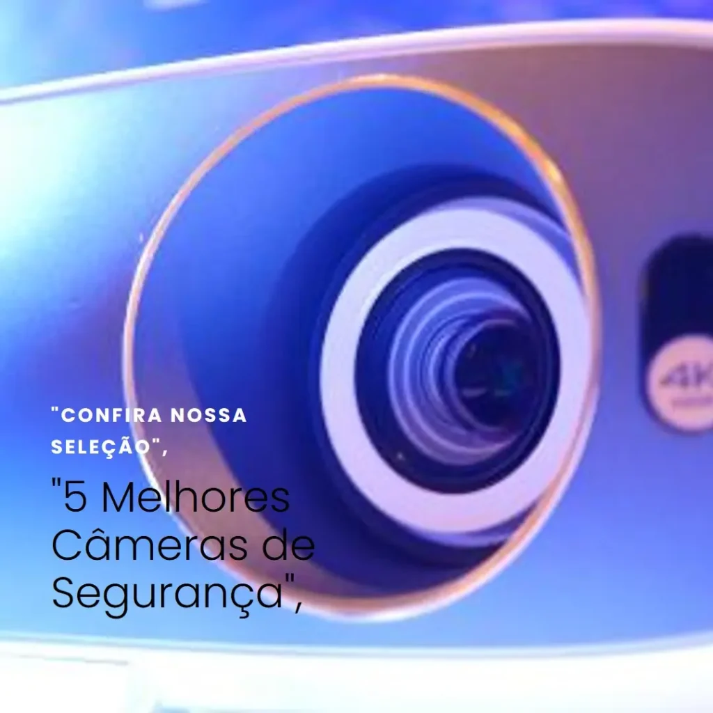 5 Melhores Modelos de câmera de segurança wifi externa