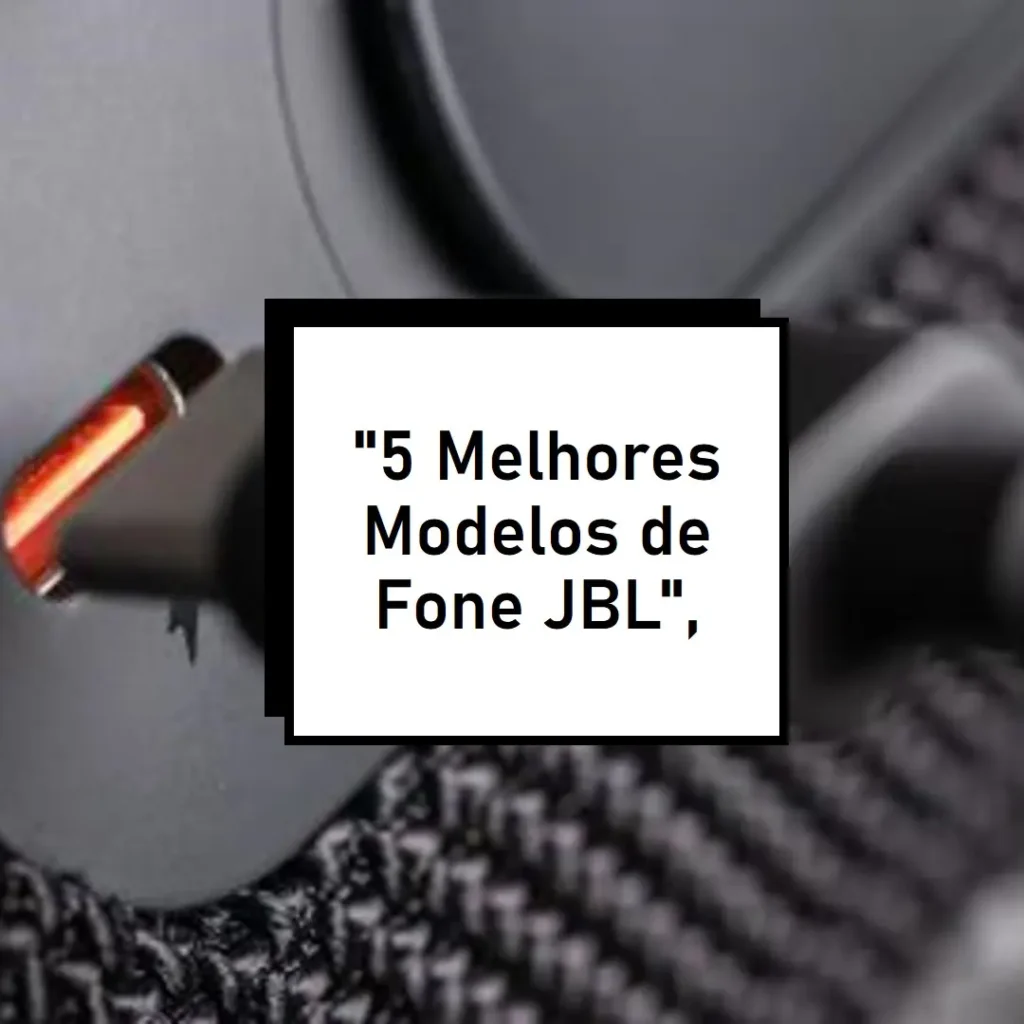 5 Melhores Modelos de  fone de ouvido JBL