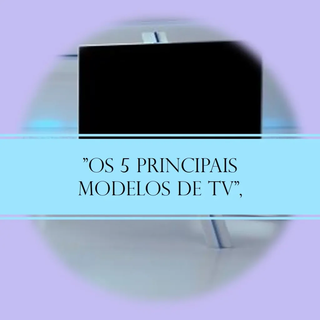 Os 5 Principais Modelos de  TV 50 polegadas TCL