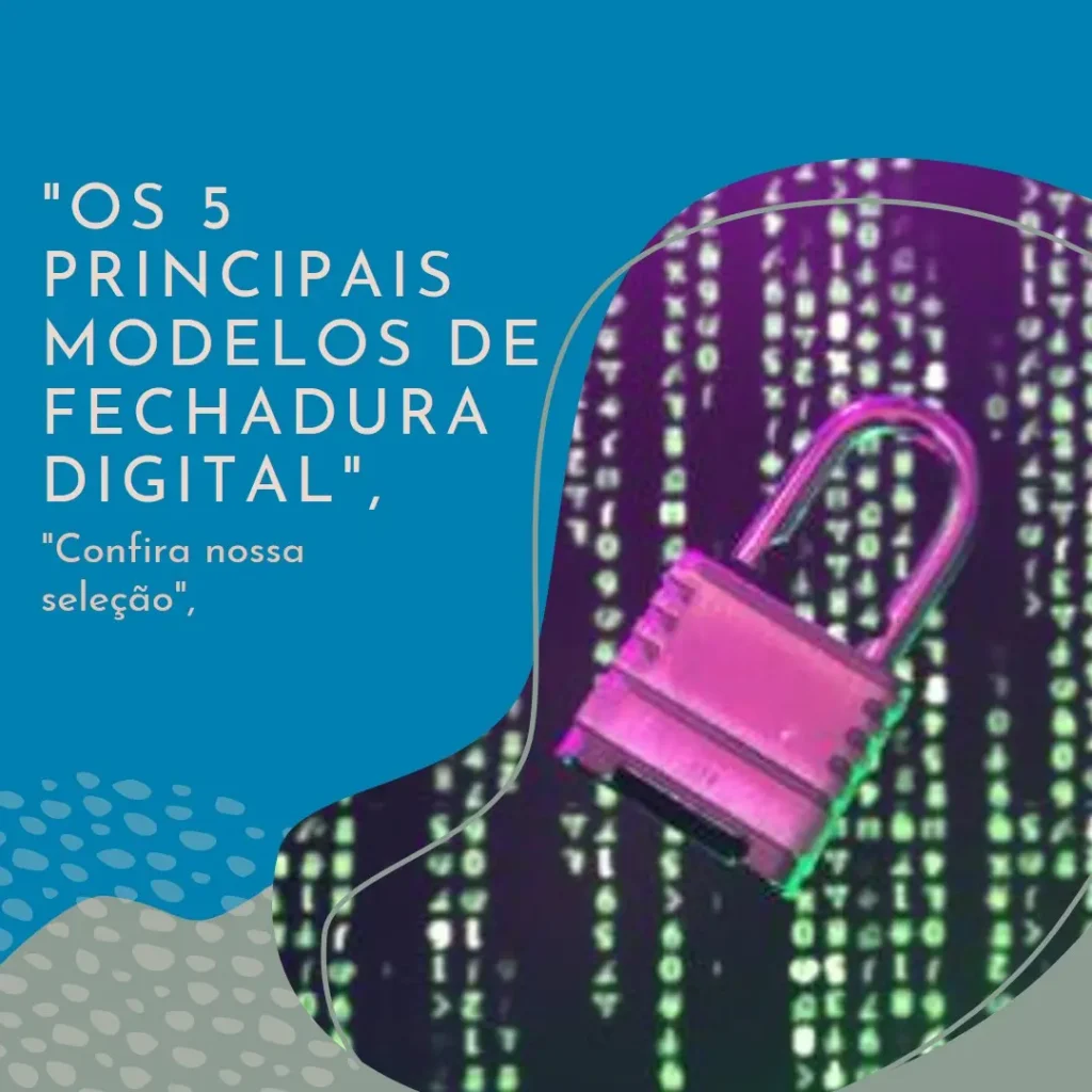 Os 5 Principais Modelos de  fechadura digital sobrepor