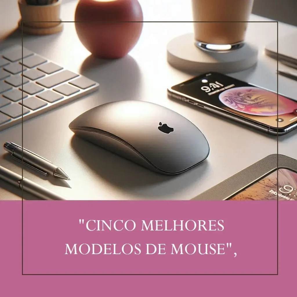 Cinco Melhores Modelos de  mouse e teclado Apple