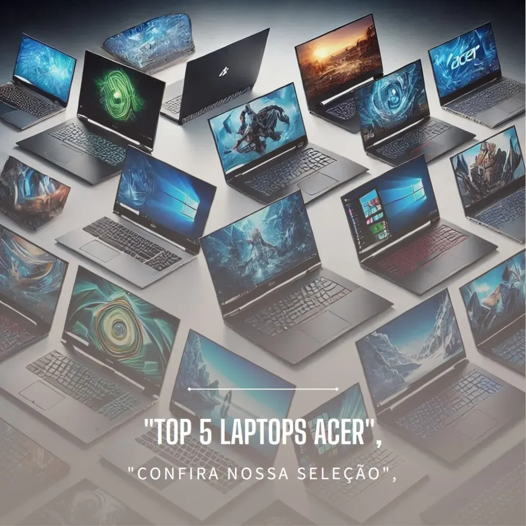 Top 5 Opções de  laptop notebook Acer