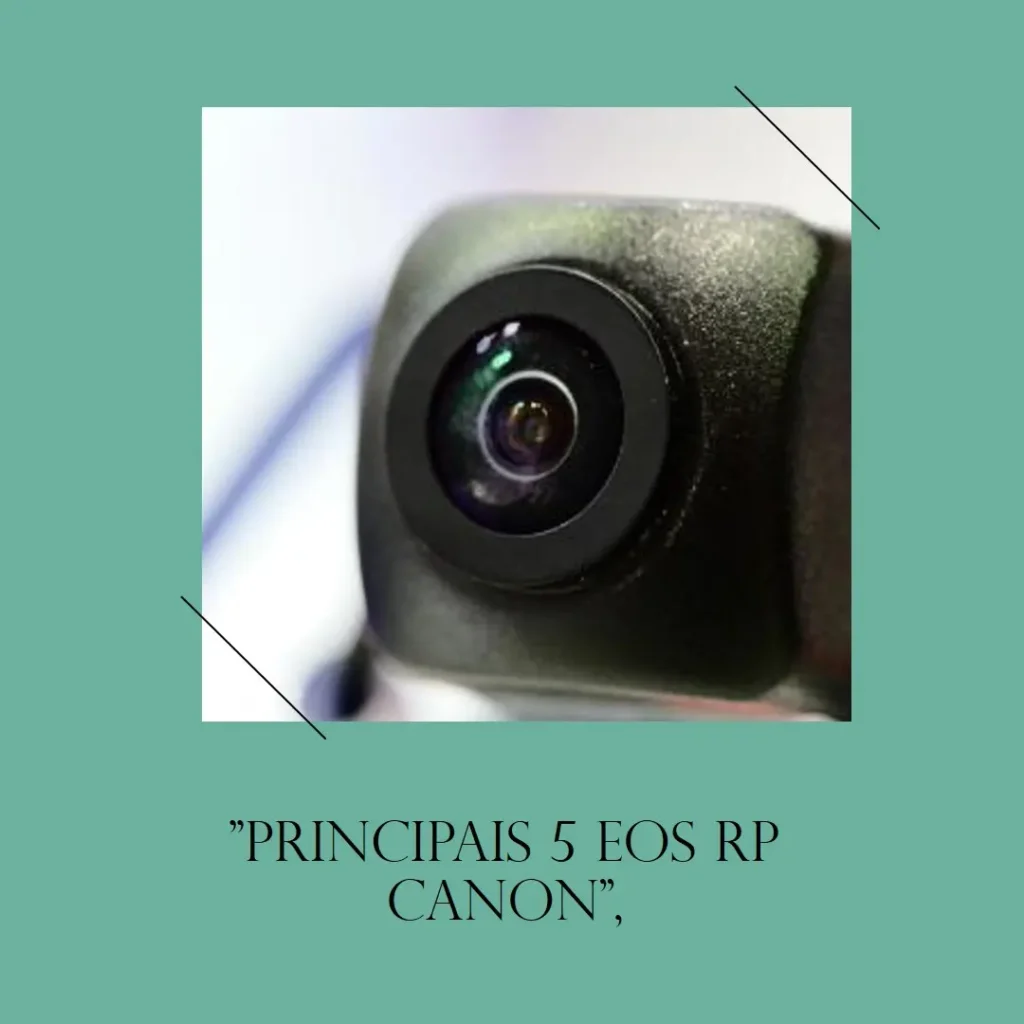 Principais 5  EOS rp Canon