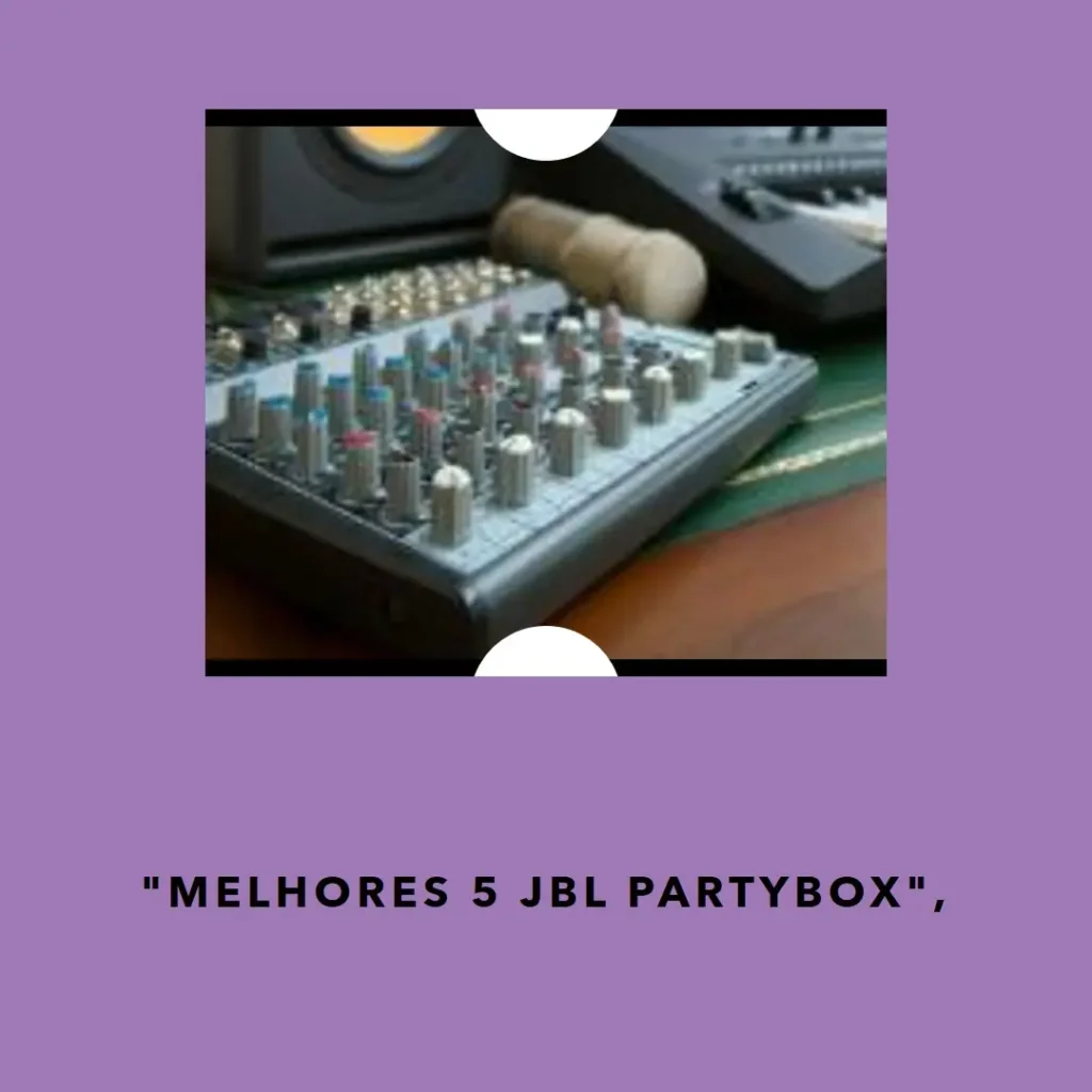 Melhores 5  JBL partybox encore 2 microfones