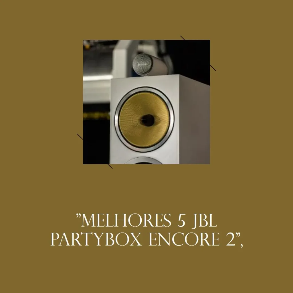 Melhores 5  JBL partybox encore 2