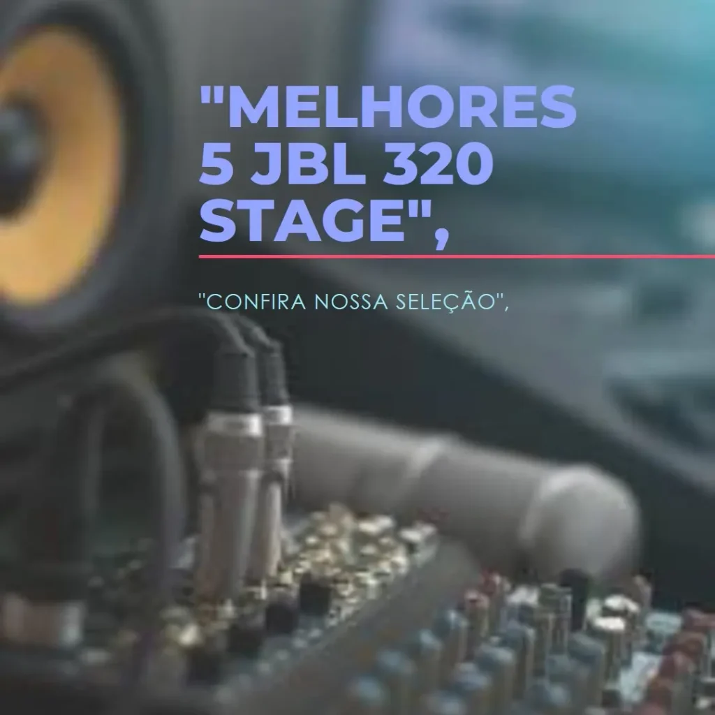 Melhores 5  JBL 320 stage