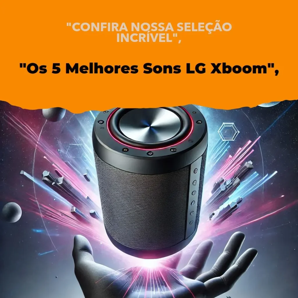 Lista de 5 Melhores: som LG Xboom 3500w