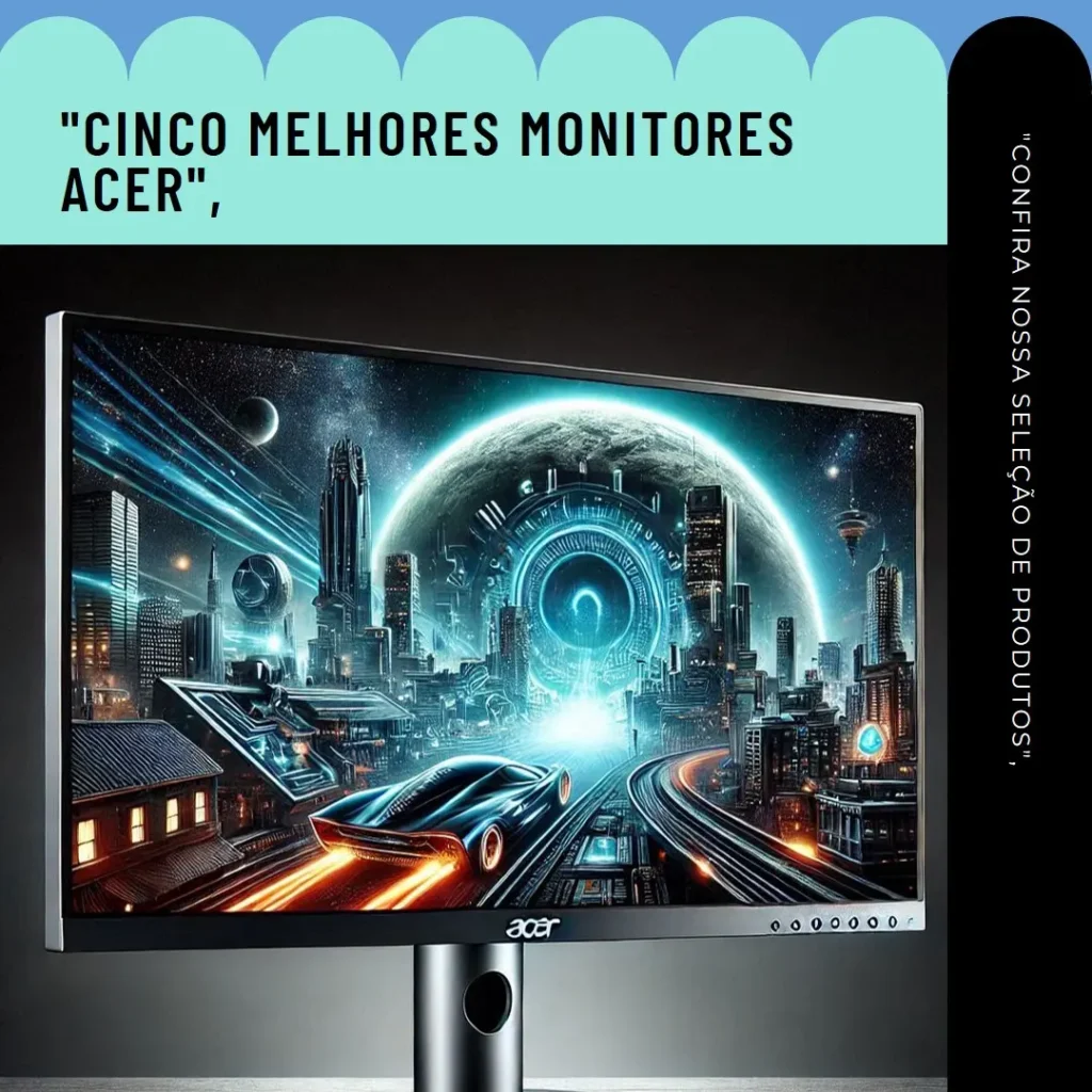 Cinco Melhores Modelos de  monitor 24 polegadas Acer