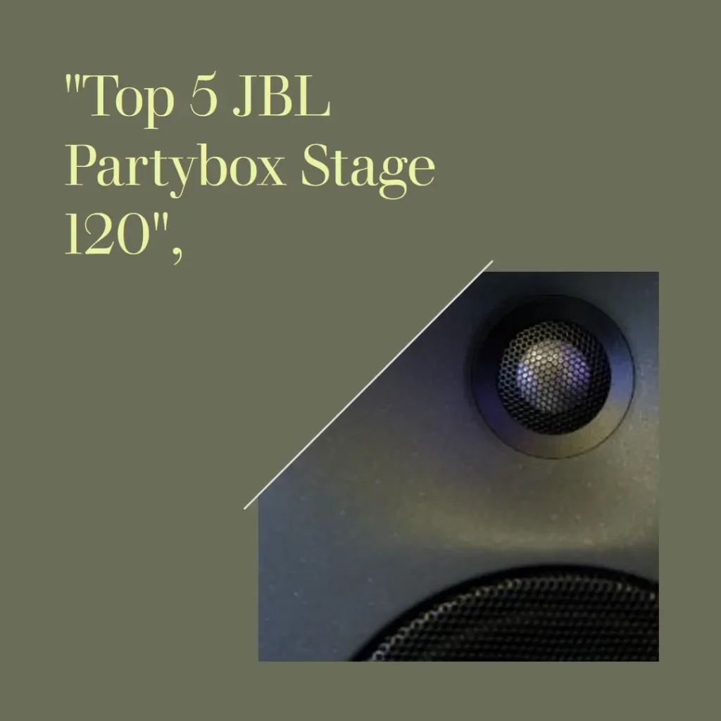 Top 5  JBL partybox stage 120