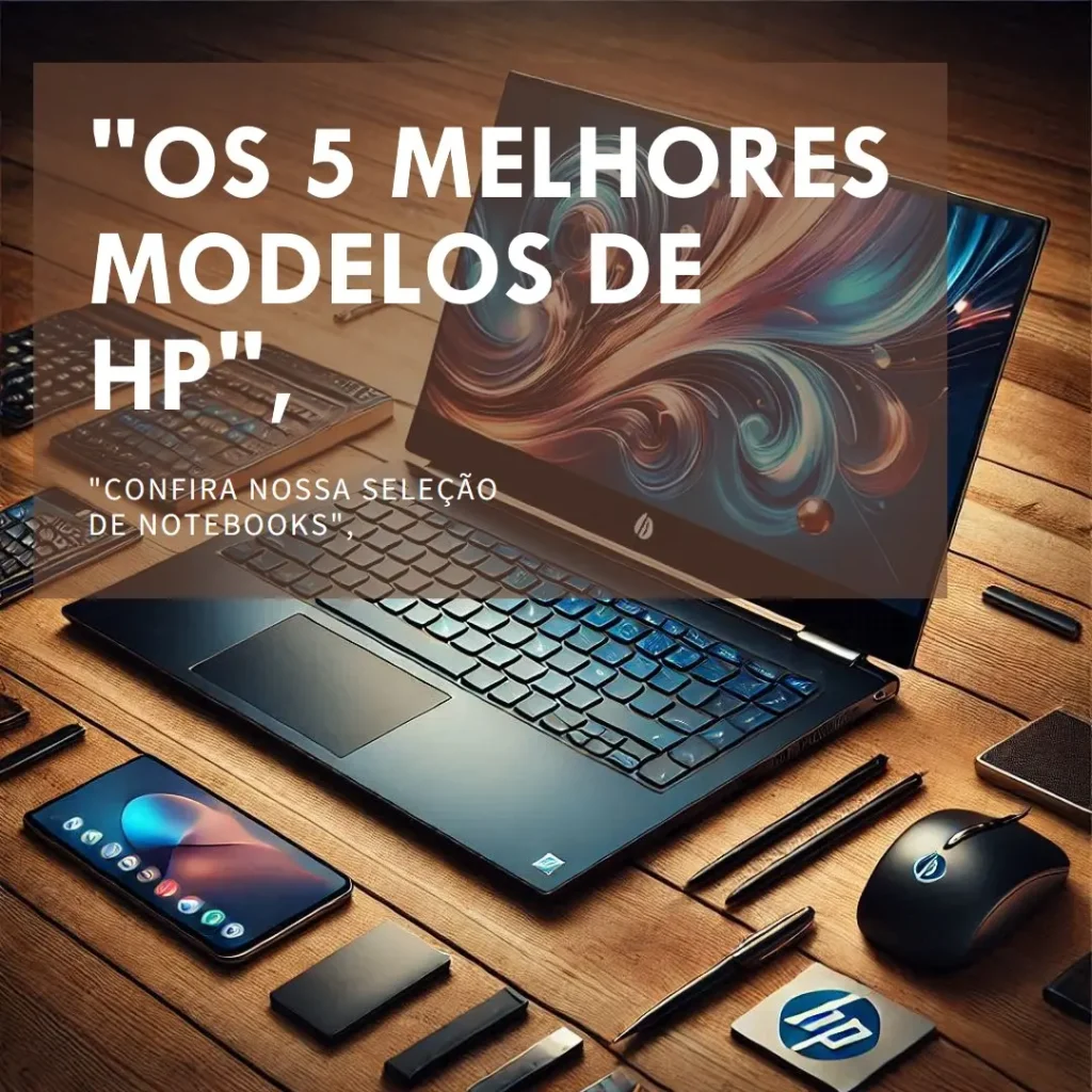 Os 5 Melhores Modelos de  notebook HP i5