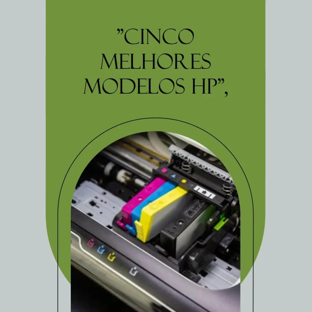 Cinco Melhores Modelos de  HP deskjet ink advantage