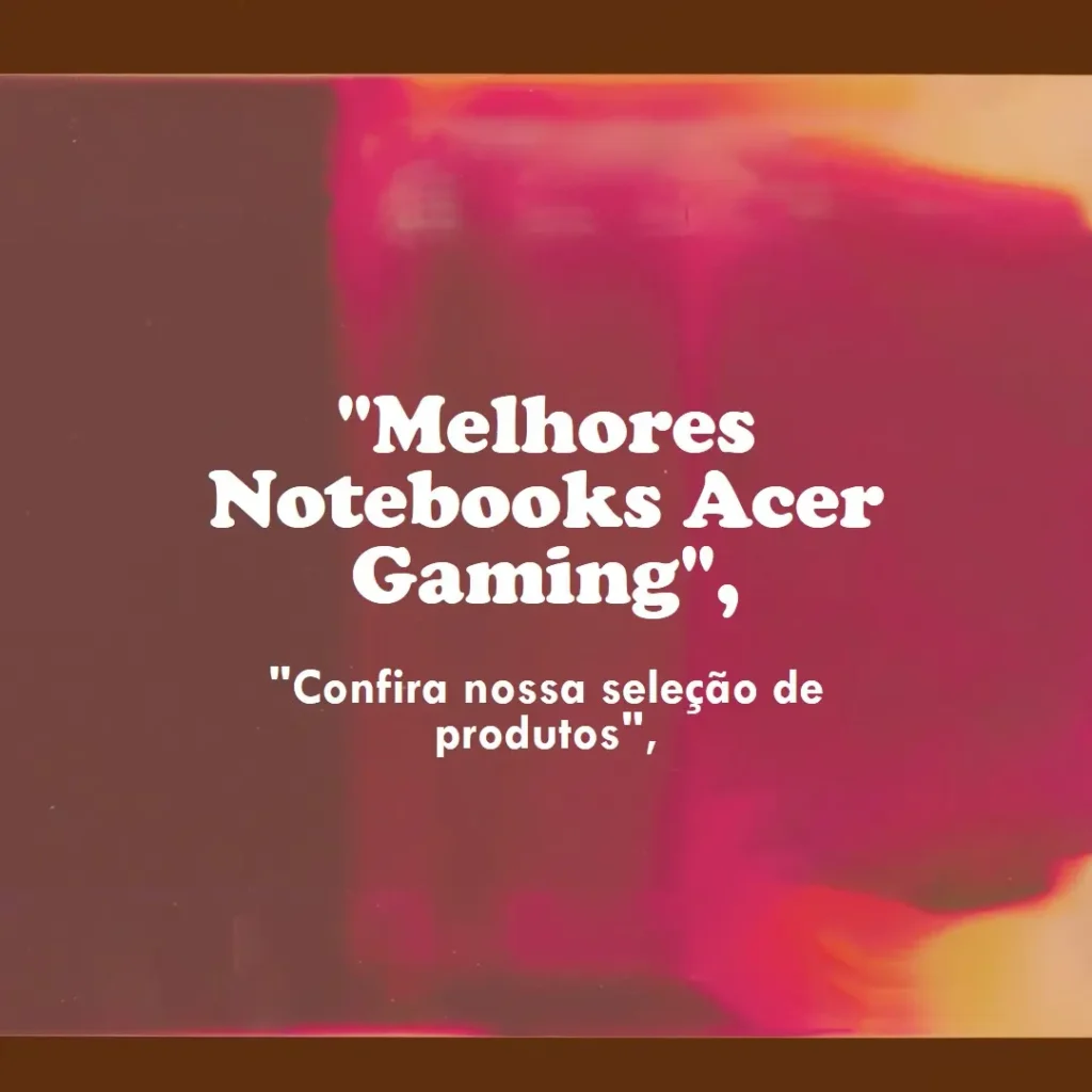 Melhores 5  notebook Acer gaming