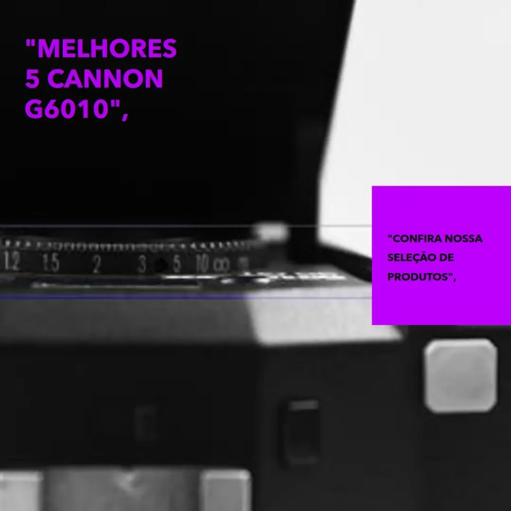 Melhores 5  cannon g6010