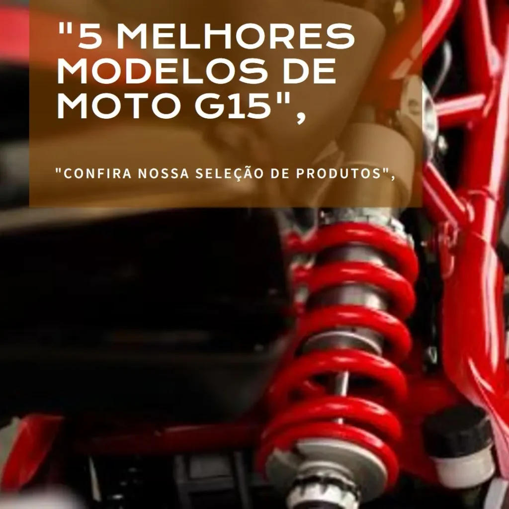 5 Melhores Modelos de  Moto G15 256 8