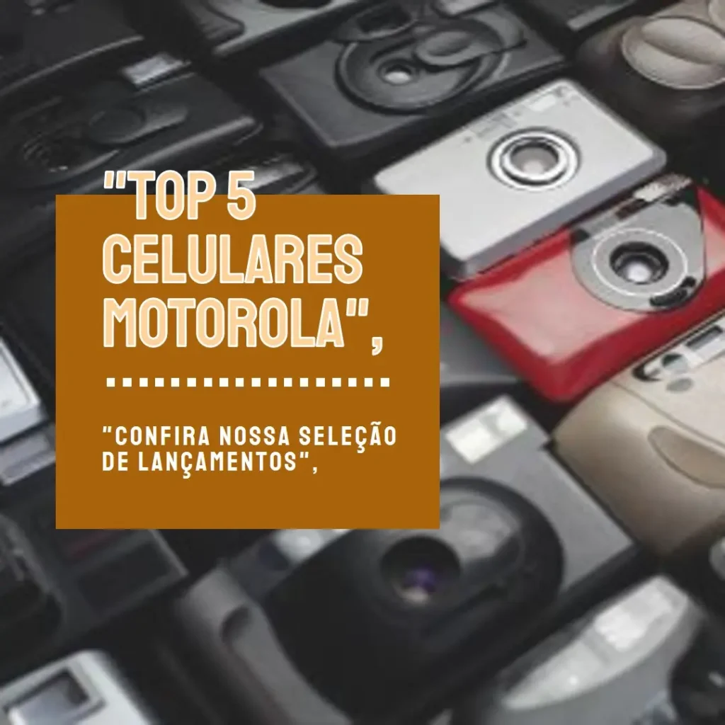 Top 5 Opções de  Motorola celular lançamento