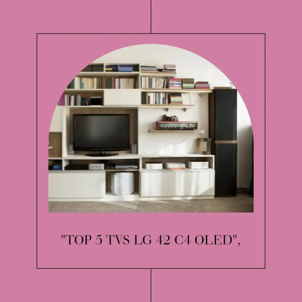 Top 5  lg 42 c4 oled