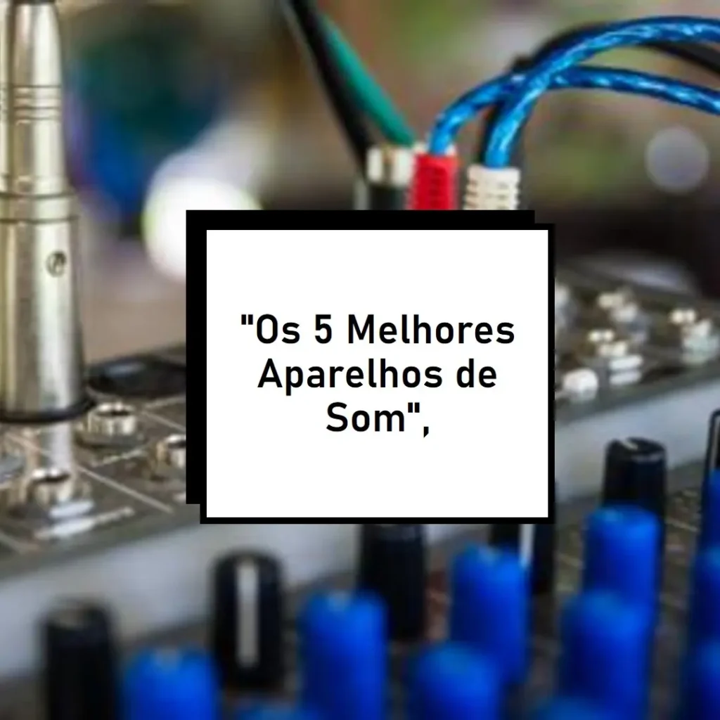 Lista de 5 Melhores:  aiwa aparelho de som