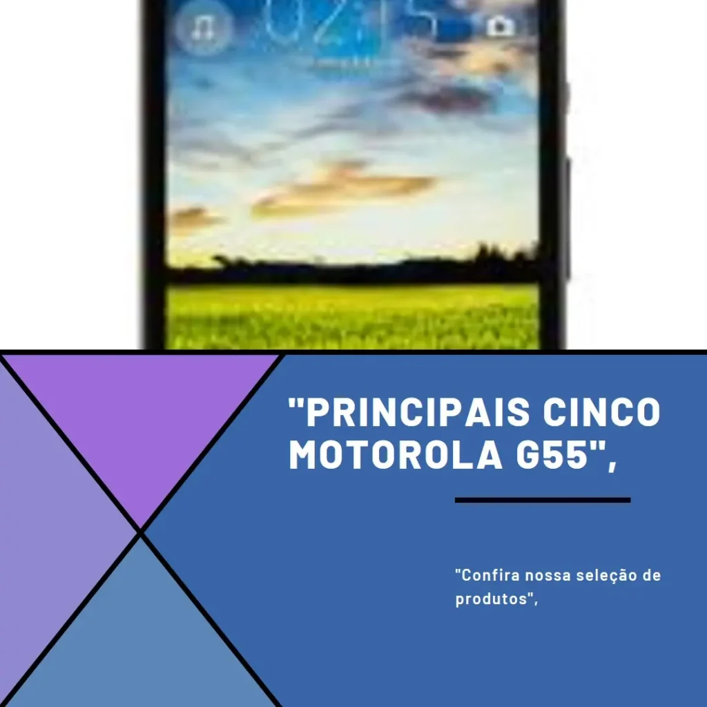 Principais Cinco Motorola g G55