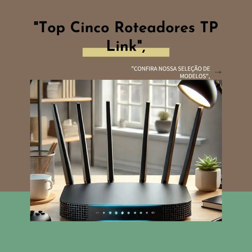 Top Cinco Modelos de  roteador TP Link 4 antenas