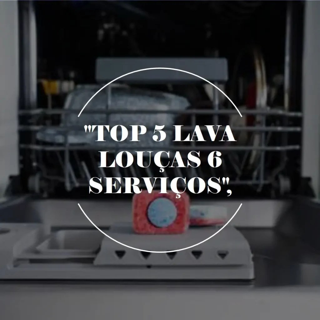 Top 5 Opções de lava louças 6 serviços