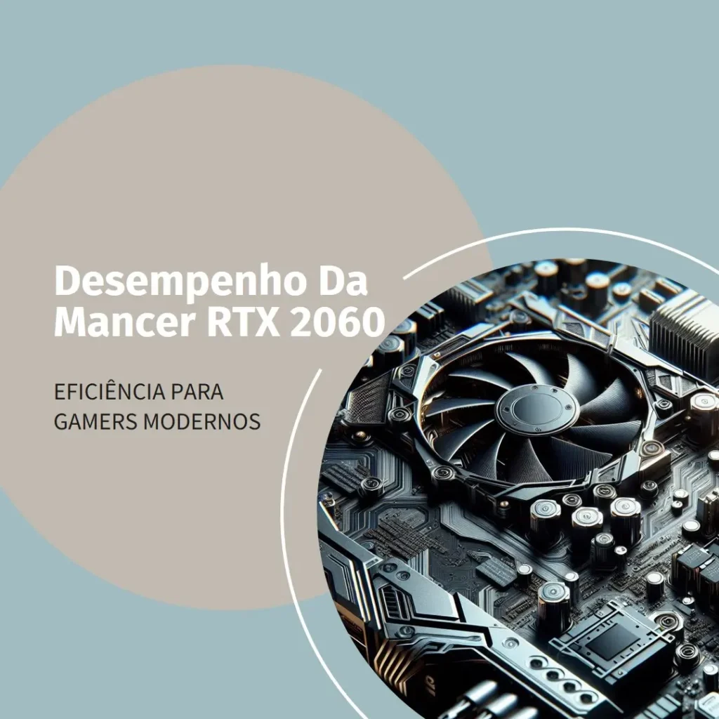 Placa de Vídeo Mancer RTX 2060 Super Heimdall SS: Desempenho e Eficiência para Gamers