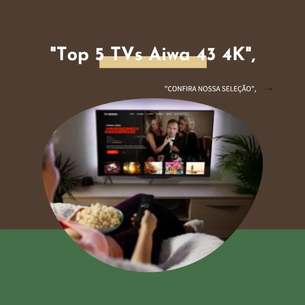 Top 5 tv aiwa 43 4k