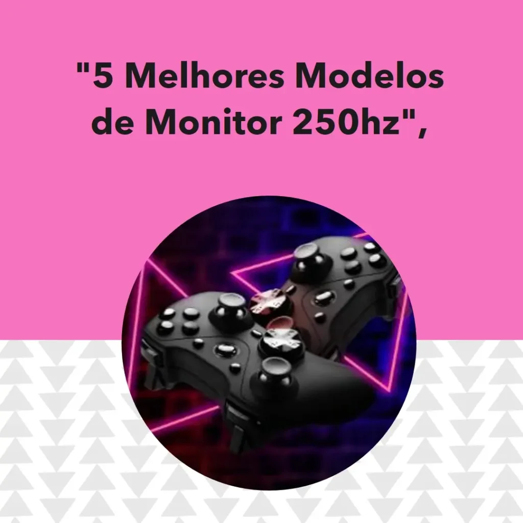 5 Melhores Modelos de  monitor 250hz