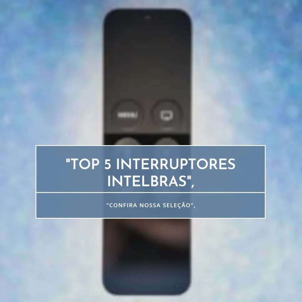 Top 5  interruptor inteligente Intelbras